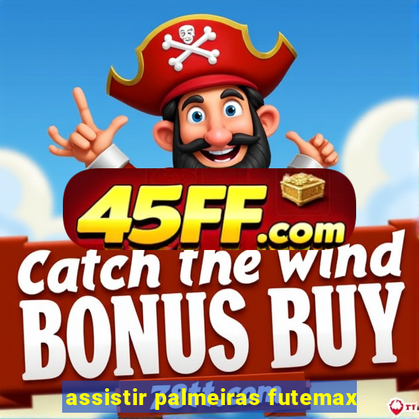 assistir palmeiras futemax